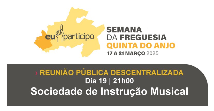Reunião Pública descentralizada a 19 de março – Quinta do Anjo