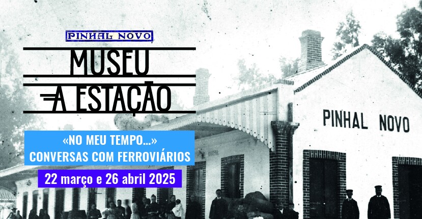 Visitas “No Meu Tempo…” ao Museu – A Estação: participe nas próximas!