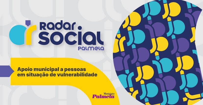 Radar Social Palmela: Sinalize situações de vulnerabilidade!