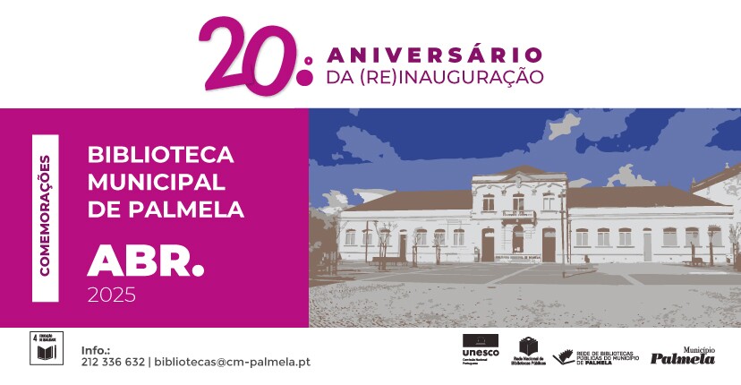 20.º aniversário da (re)inauguração da Biblioteca de Palmela comemorado em abril