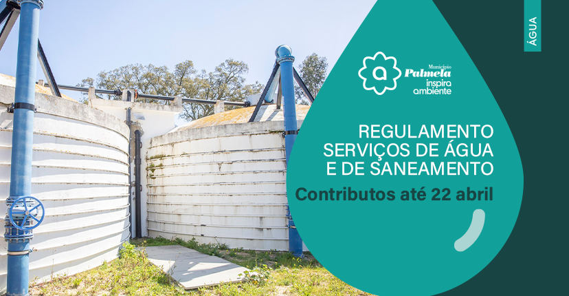 Abastecimento de Água e Saneamento - Contributos para revisão do Regulamento até 22 de abril