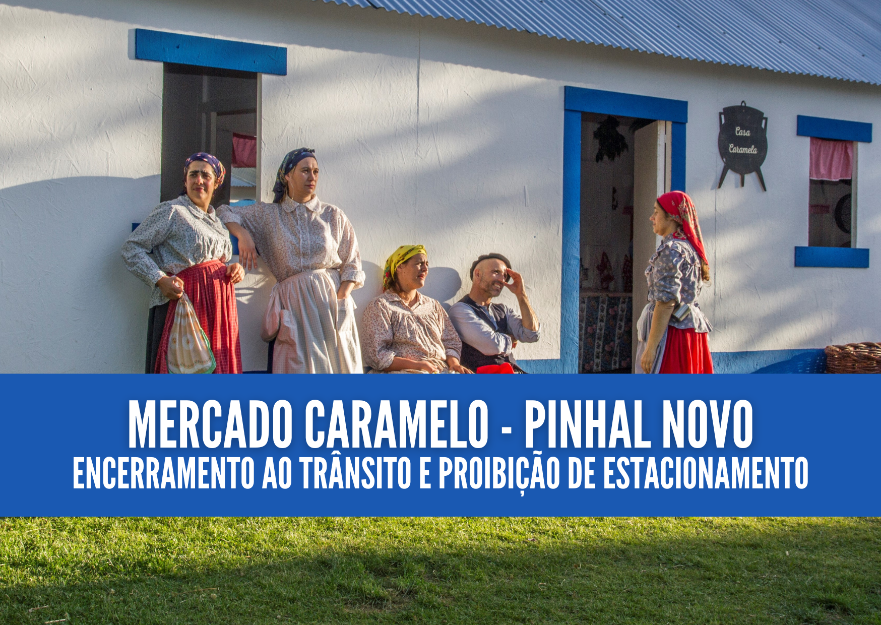 Mercado Caramelo - trânsito condicionado na vila de Pinhal Novo