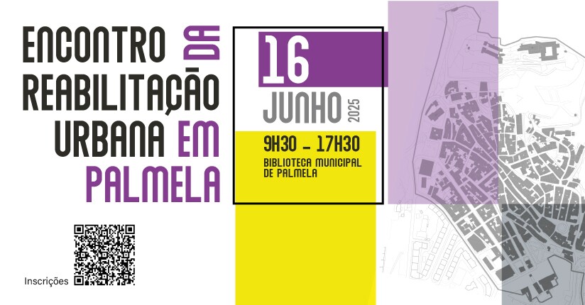 Encontro da Reabilitação Urbana em Palmela - 16 junho