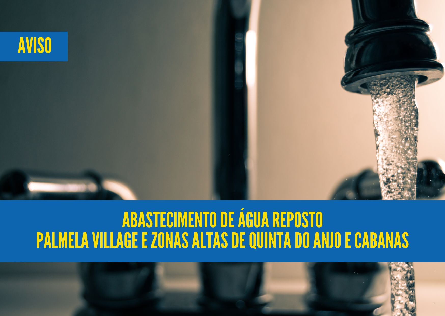 Abastecimento de água reposto - Palmela Village e zonas altas de Quinta do Anjo e Cabanas