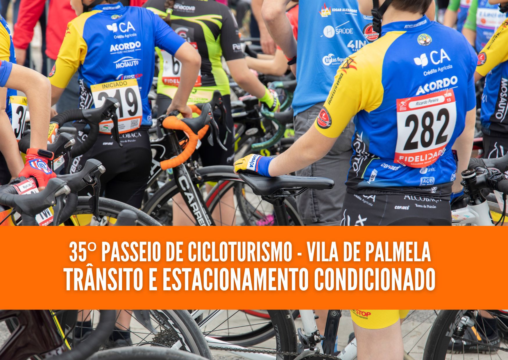35.º Passeio de Cicloturismo  Vila de Palmela: Trânsito e estacionamento condicionados