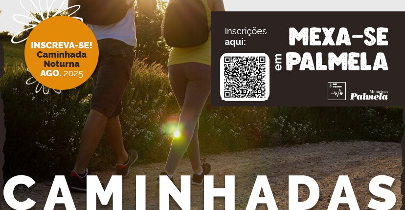 “Mexa-se em Palmela” com a Caminhada Noturna de 2 de agosto!
