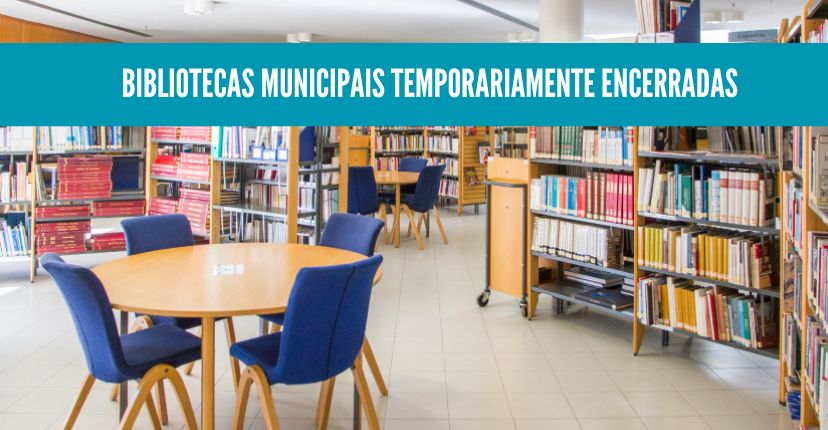 Bibliotecas Municipais temporariamente encerradas