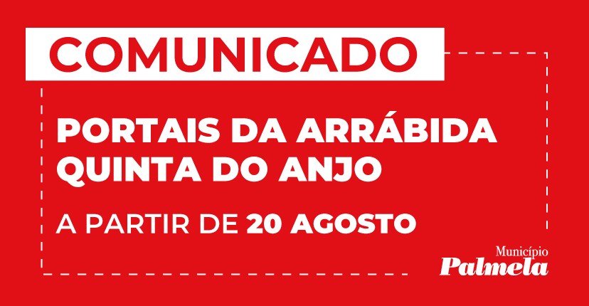 Quinta do Anjo/Portais da Arrábida: Alteração de trânsito a partir de 20 de agosto