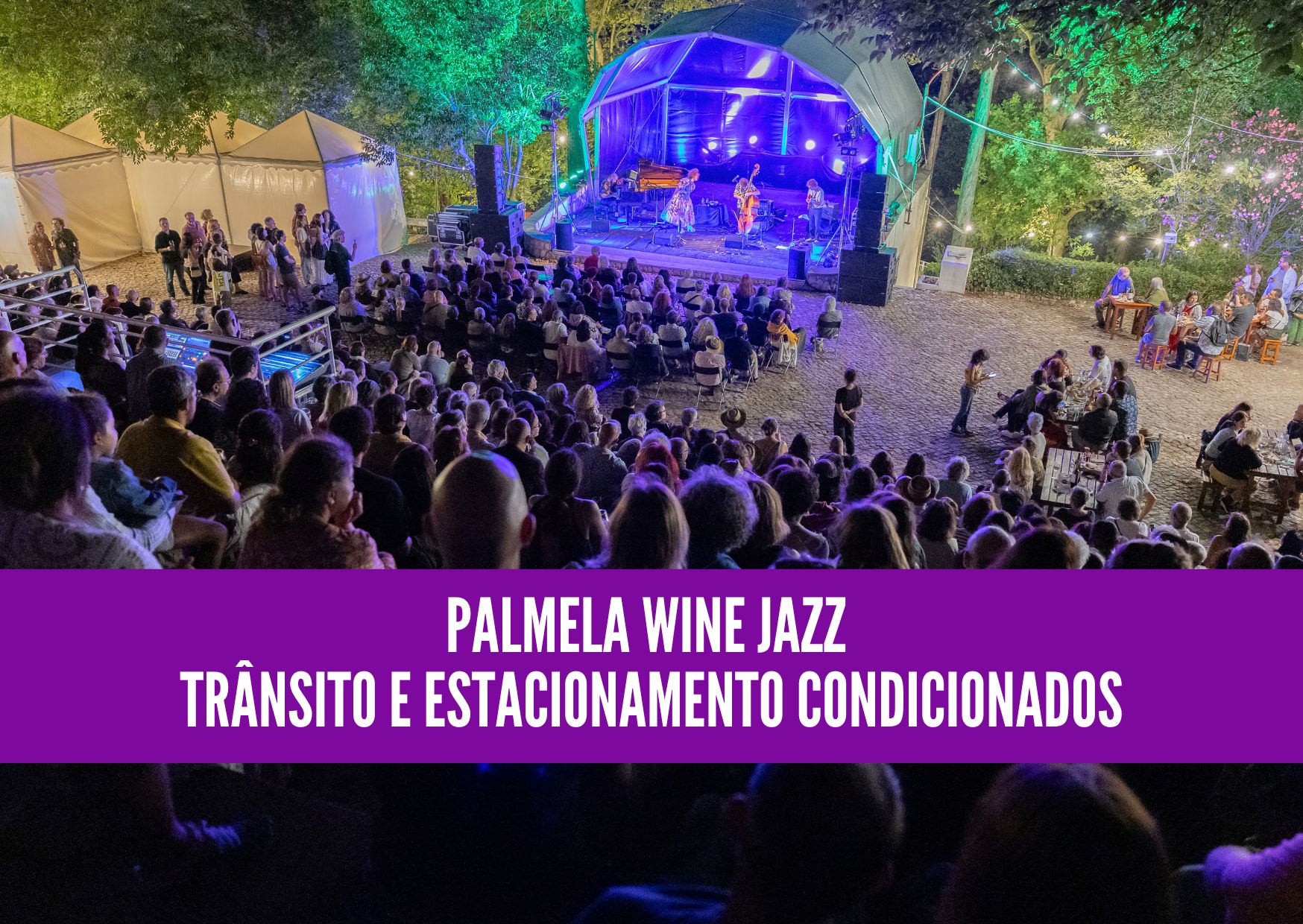 Palmela Wine Jazz - trânsito e estacionamento condicionados