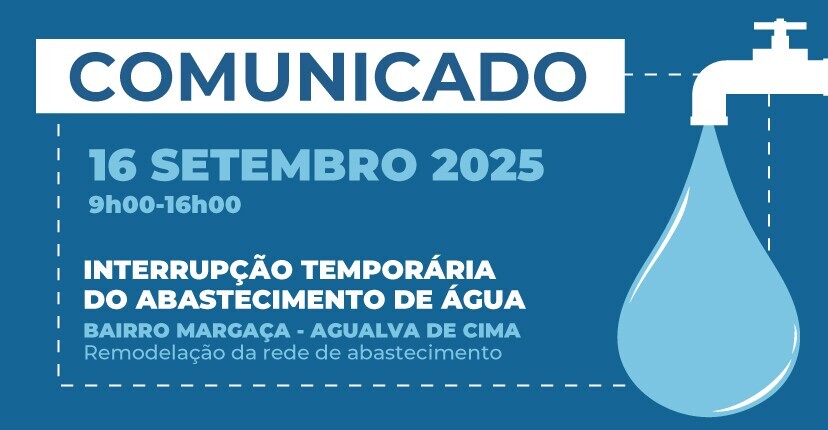 Bairro Margaça: interrupção temporária do abastecimento de água | 16 set. - 9h00-16h00