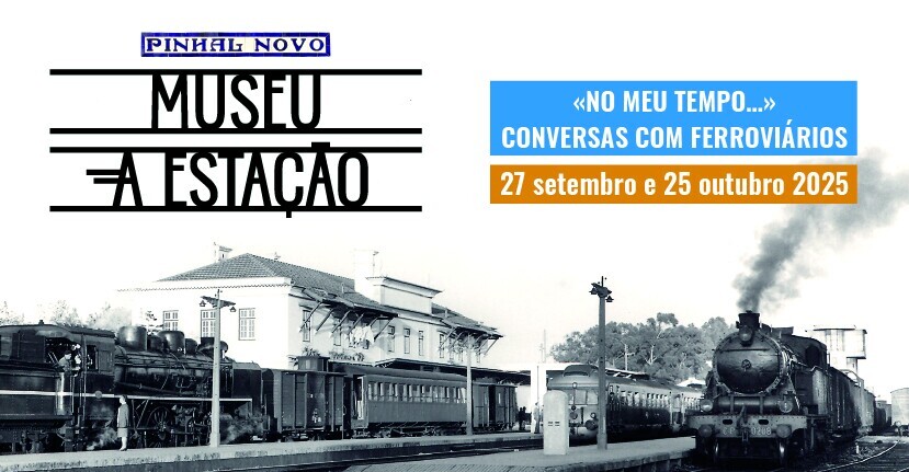 Museu - A Estação: inscreva-se nas próximas visitas “No Meu Tempo…”!