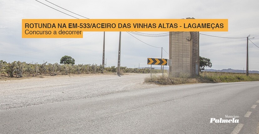 Lagameças - Rotunda na EM 533/Aceiro das Vinhas Altas em concurso