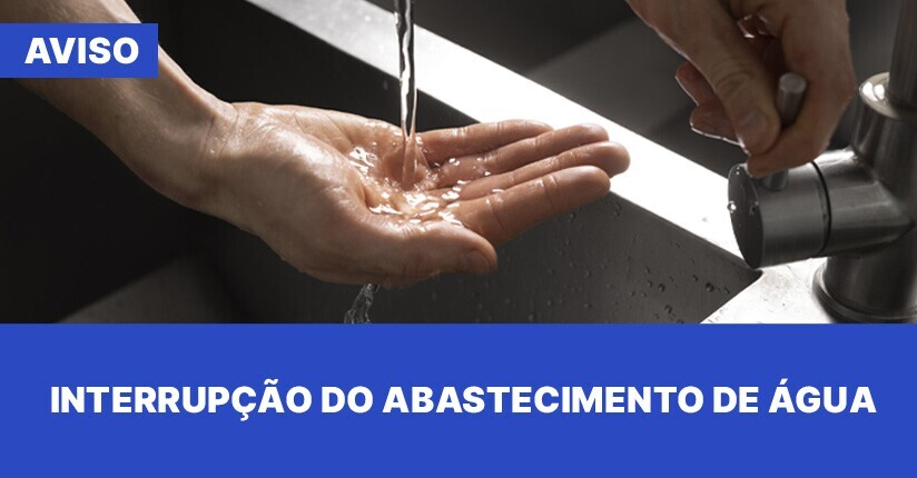 Aviso – Interrupção/Anomalia no abastecimento de água