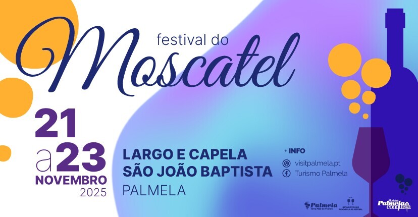 Festival do Moscatel promove os melhores vinhos e produtos locais - 21 a 23 novembro