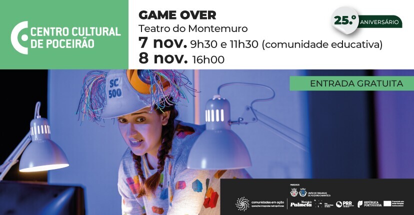 Teatro do Montemuro leva “Game Over” ao Poceirão – entrada gratuita!
