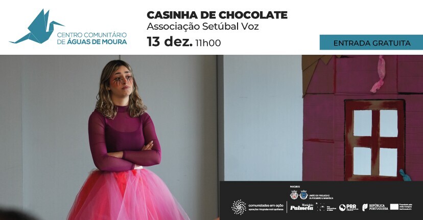Espetáculo “Casinha de Chocolate” em Águas de Moura – entrada gratuita!