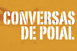 Ciclo “Conversas de Poial”