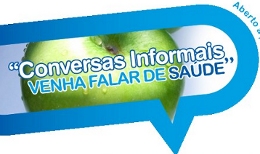 “Conversas Informais – Venha Falar de Saúde”