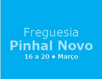 Semana Dedicada à Freguesia de Pinhal Novo de 16 e 20 de Março