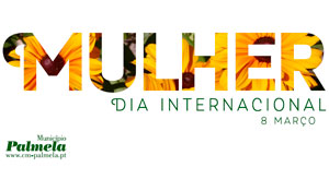 Dia Internacional da Mulher: Mensagem da Sra. Presidente da Câmara 