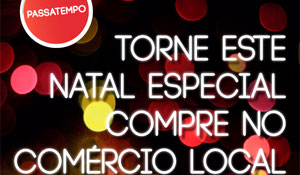 Passatempo “Torne este Natal especial, compre no comércio local” 