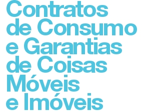 Contratos de Consumo e Garantias de Coisas Móveis e Imóveis