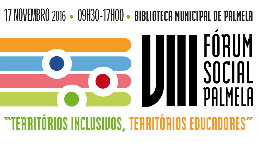 Fórum Social Palmela: 8.ª edição reflete sobre territórios inclusivos e educadores