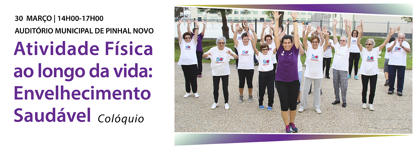 Câmara e IPSS promovem Colóquio sobre Atividade Física e Envelhecimento Saudável no Auditório Mun...