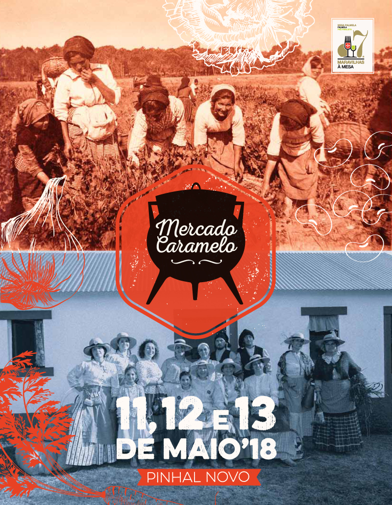 Mercado Caramelo 2018: Pinhal Novo exalta raízes e tradições de 11 a 13 de maio