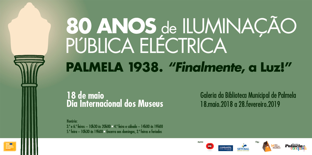 Município de Palmela inaugurou Exposição 80 anos de Iluminação Pública Eléctrica Palmela 1938. “F...