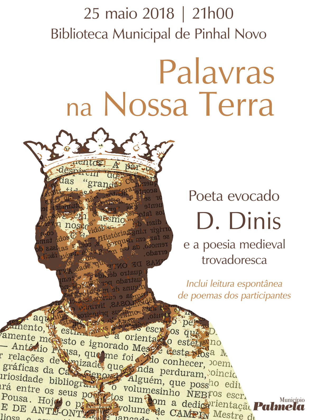 “Palavras  na Nossa Terra” em Pinhal Novo: Encontro de Poesia evoca El-Rei D. Dinis 