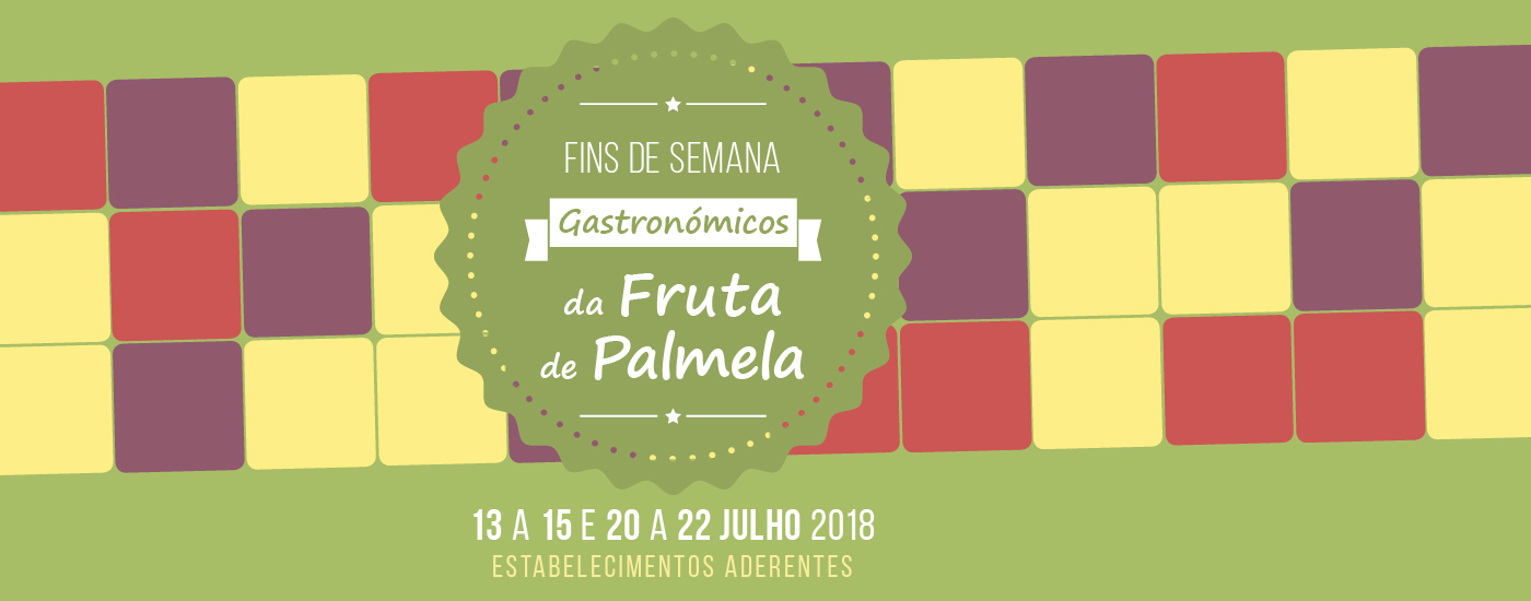 Fins de Semana Gastronómicos promovem Fruta de Palmela