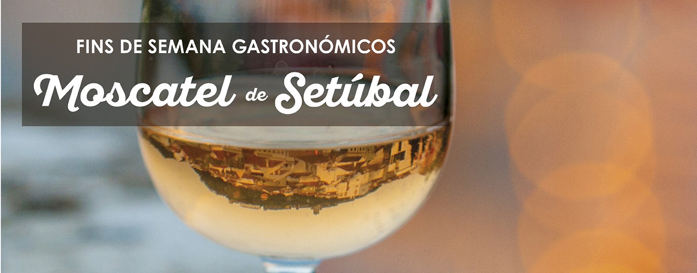 Fins de Semana Gastronómicos com aroma a Moscatel