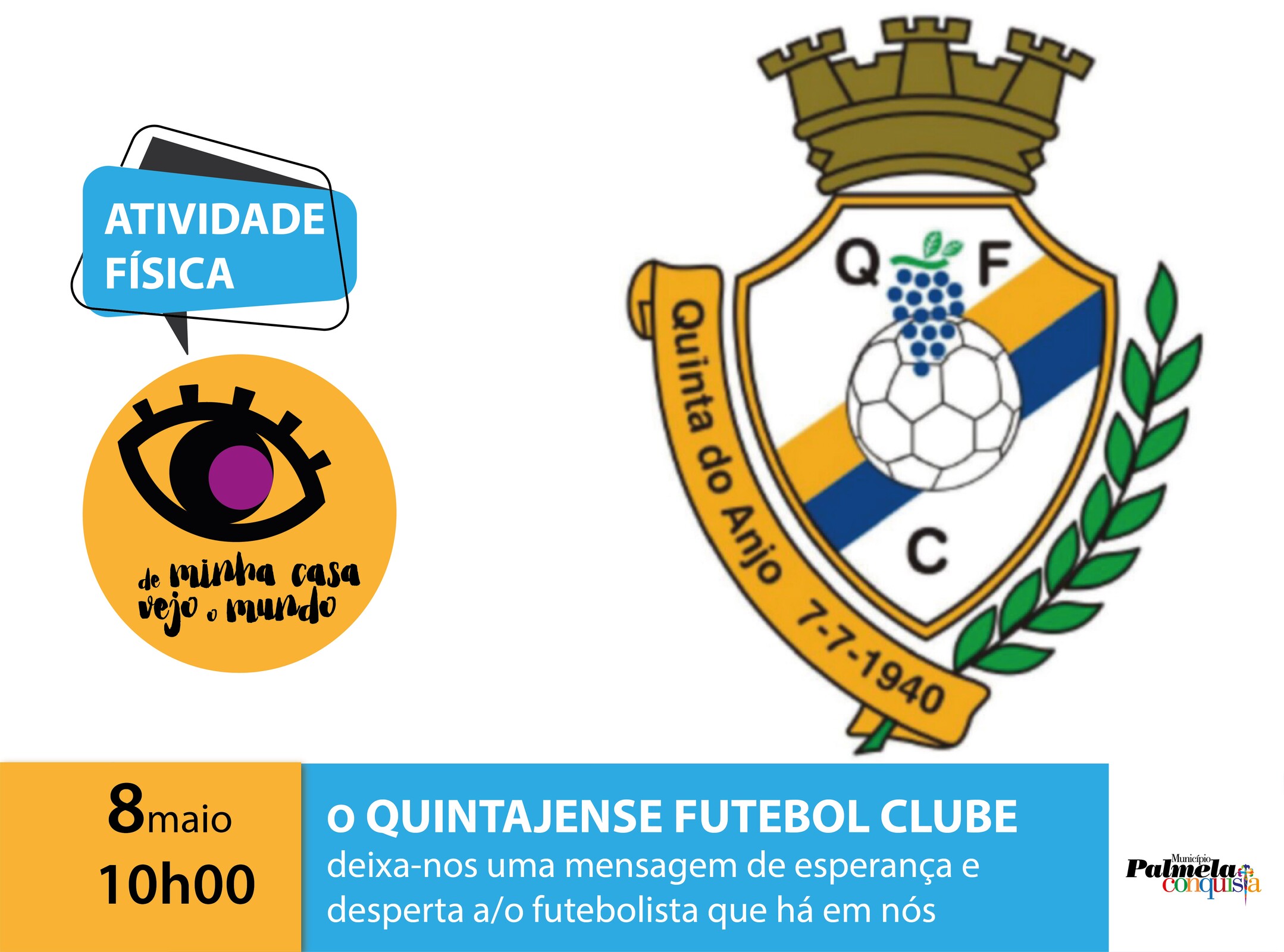 “De minha casa vejo o mundo”: Quintajense Futebol Clube deixa-lhe mensagem positiva!