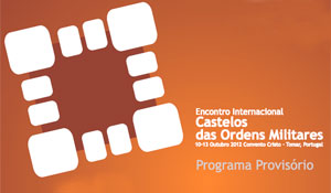 Câmara promove encontro internacional sobre Castelos das Ordens Militares 