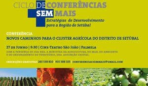 Câmara apoia Conferência “Novos Caminhos para o Cluster Agrícola do Distrito de Setúbal” 