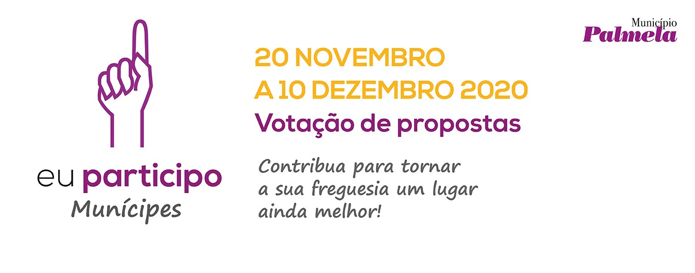 De 20 de novembro a 10 de dezembro: Eu Participo Munícipes 2020 – votação de propostas