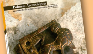 Livro “Palmela Arqueológica” apresentado no Dia Internacional dos Monumentos e Sítios 