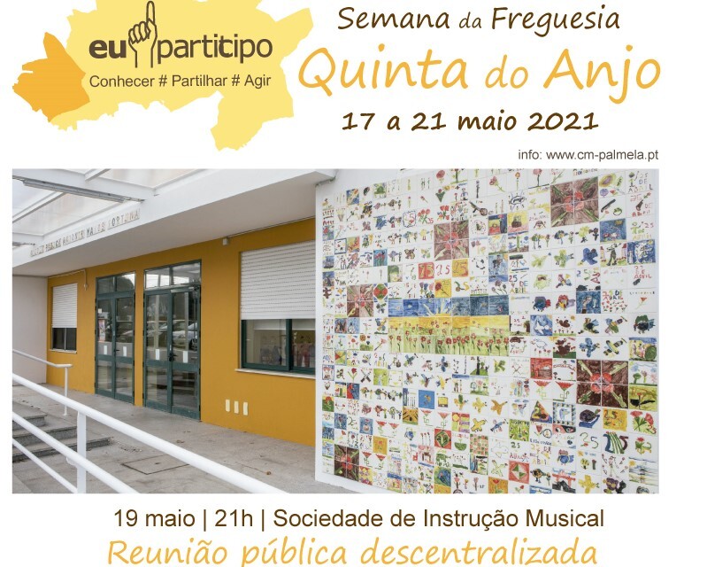 Semana da Freguesia de Quinta do Anjo: reunião pública descentralizada a 19 de maio