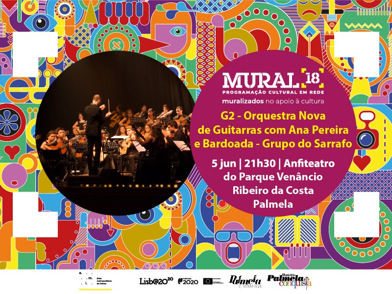 Mural 18: Orquestra Nova de Guitarras com Ana Pereira e Bardoada apresentam G2 em Palmela