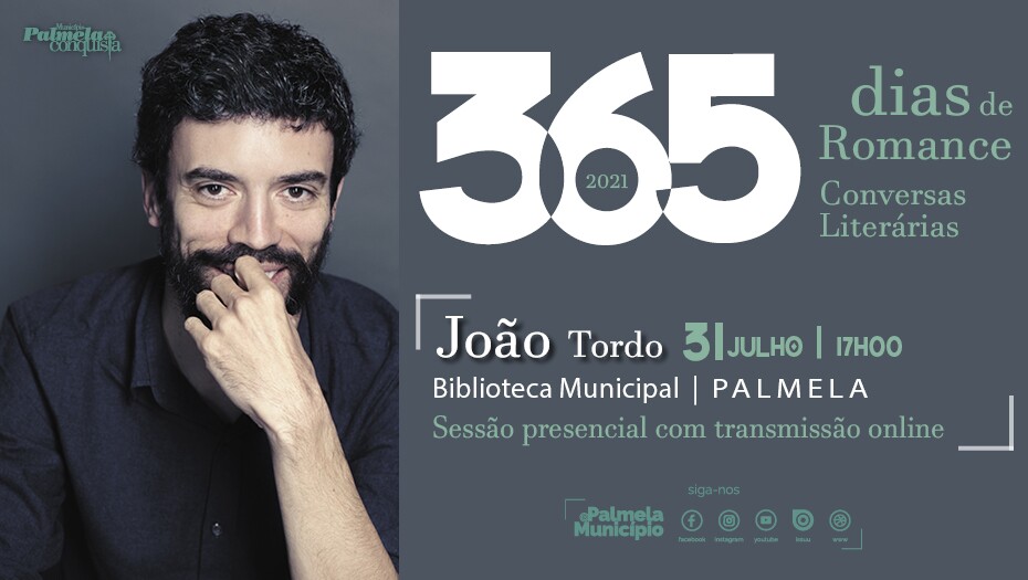  “365 Dias de Romance” - João Tordo vai estar em Palmela na conversa literária de julho