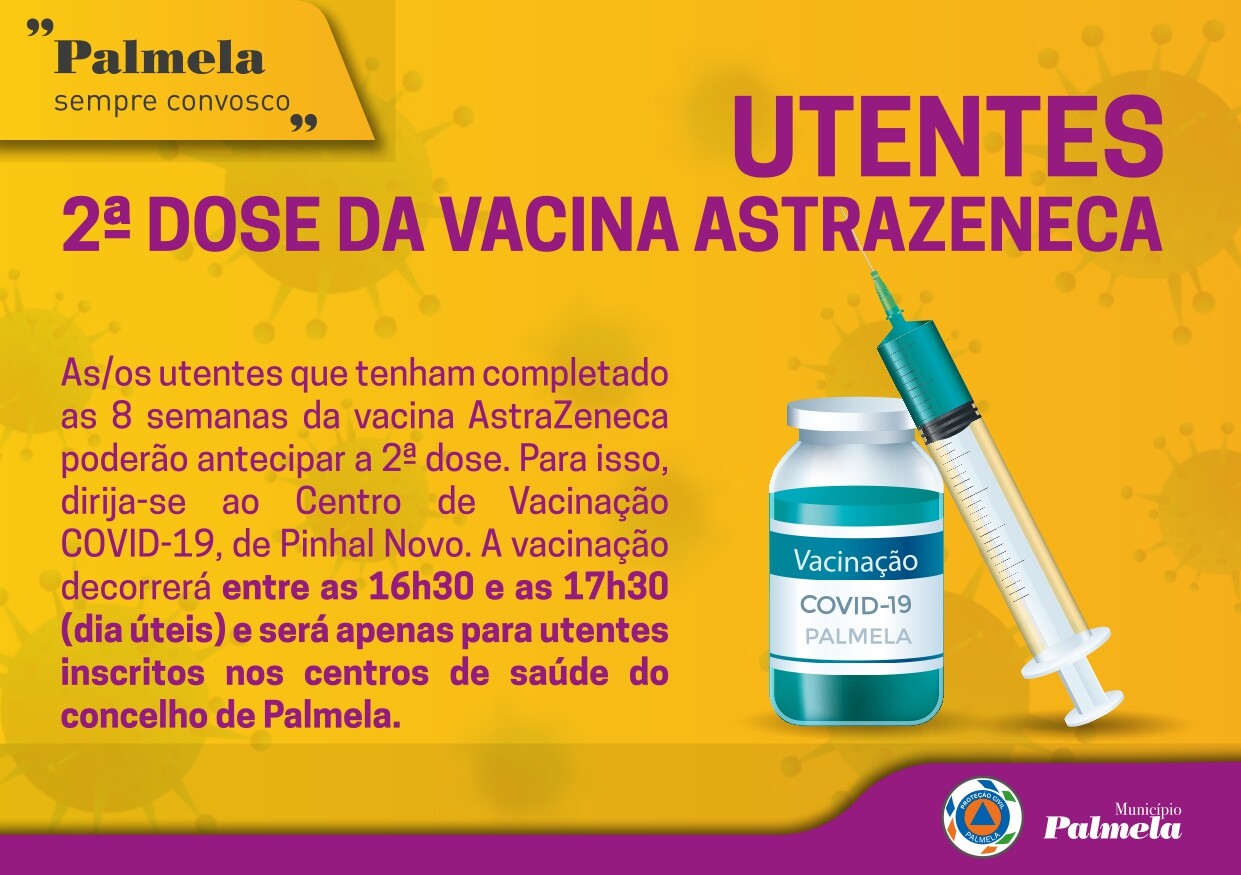 Antecipação da 2.ª dose AstraZeneca no Centro de Vacinação de Pinhal Novo
