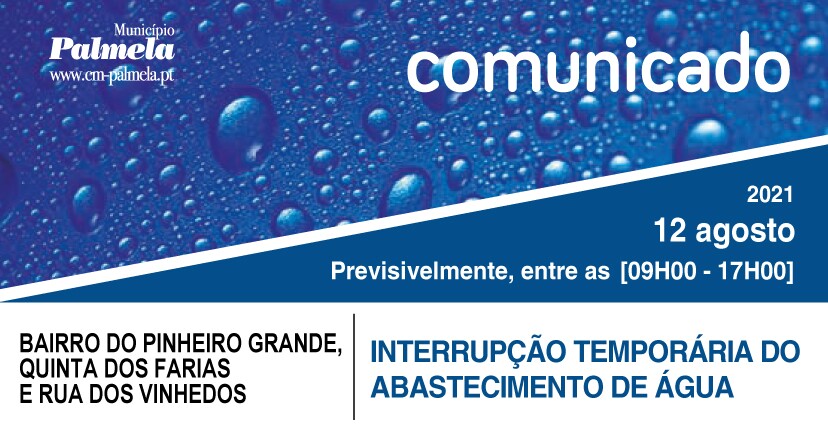 Bairro do Pinheiro Grande, Quinta dos Farias e Rua dos Vinhedos: interrupção temporária de água