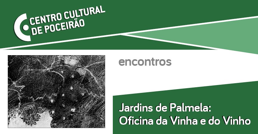 “Jardins de Palmela” a 18 de setembro | Oficina de Artes Visuais aborda temática da vinha e do vinho