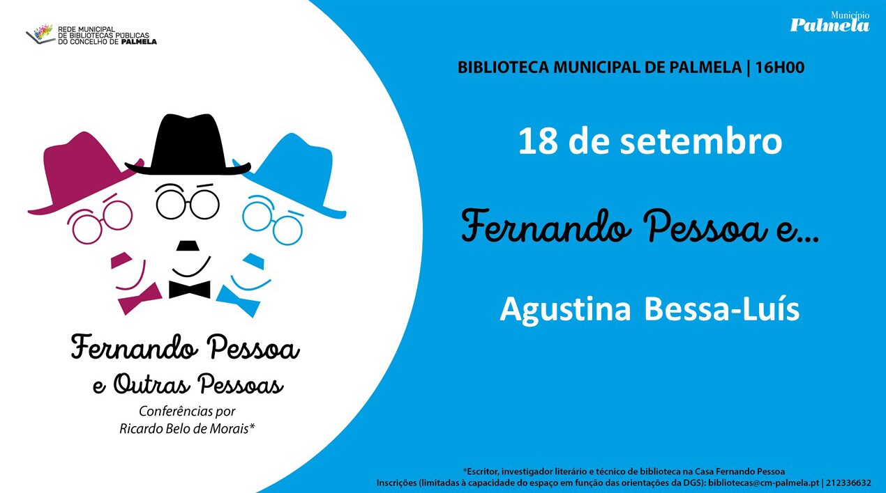 “Fernando Pessoa e Outras Pessoas” em Palmela: Conferência de 18 de setembro aborda Agustina Bess...