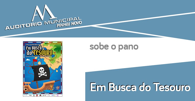 “Em Busca do Tesouro” estreia em Pinhal Novo!