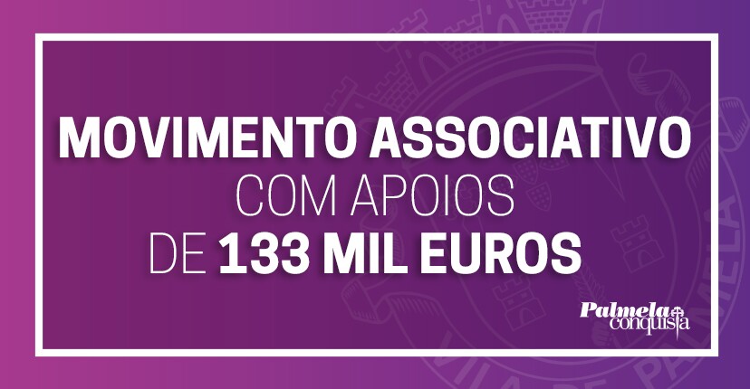 Município apoia Movimento Associativo com 133 mil euros