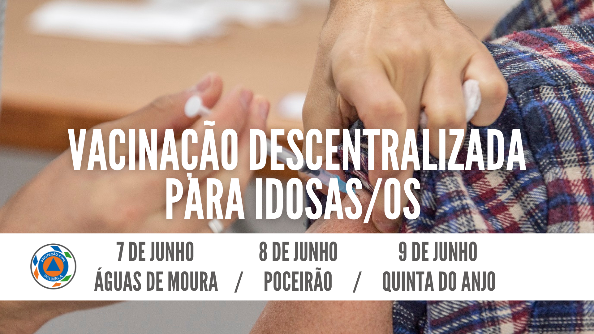 Vacinação descentralizada para idosas/os - 7, 8 e 9 de junho