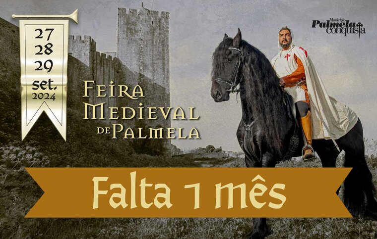 Newsletter - Falta um m&ecirc;s para a Feira Medieval de Palmela